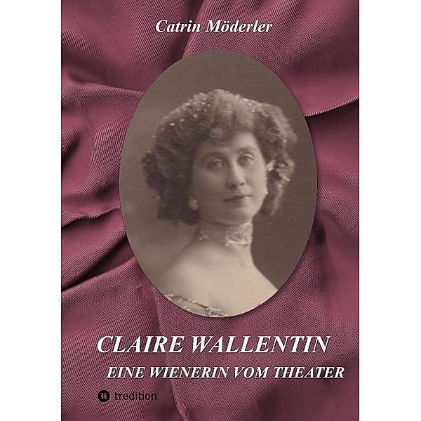 CLAIRE WALLENTIN, Catrin Möderler