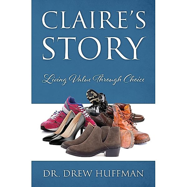 Claire's Story, Drew Huffman