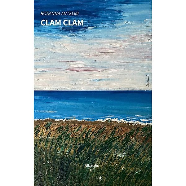 Clam Clam, Rosanna Antelmi
