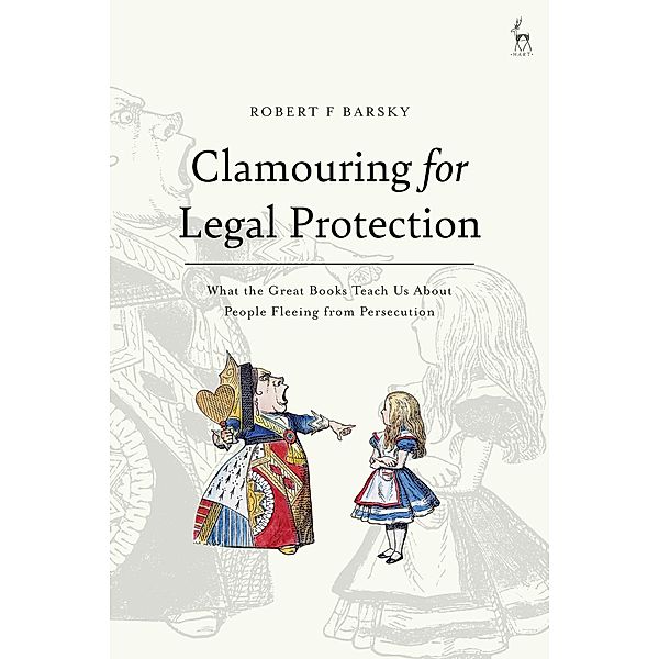 Clamouring for Legal Protection, Robert F Barsky