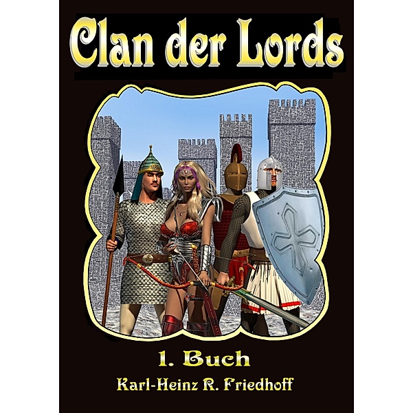 Clan der Lords 1, Karl-Heinz R. Friedhoff