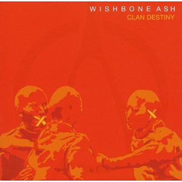 Clan Destiny, Wishbone Ash