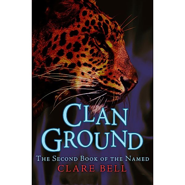 Clan Ground / The Named, Clare Bell