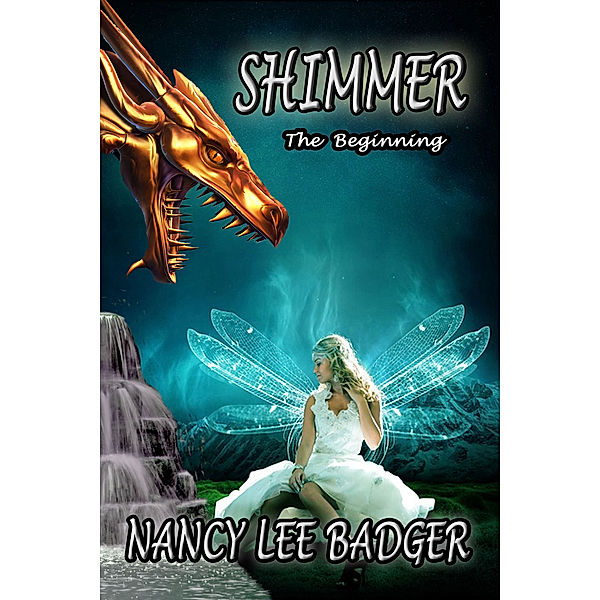 Clan of Dragons: Shimmer The Beginning, Nancy Lee Badger