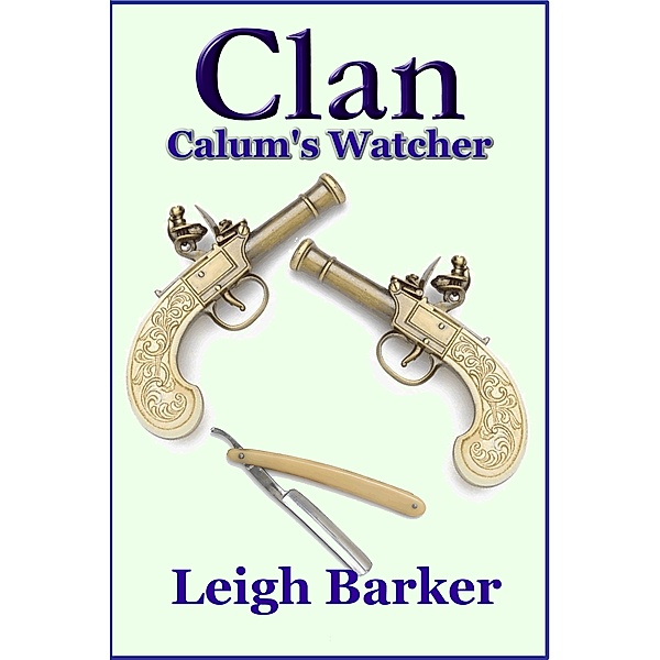 Clan - Season 3: Clan: Season 3: Episode 3 - Calum's Watcher, Leigh Barker