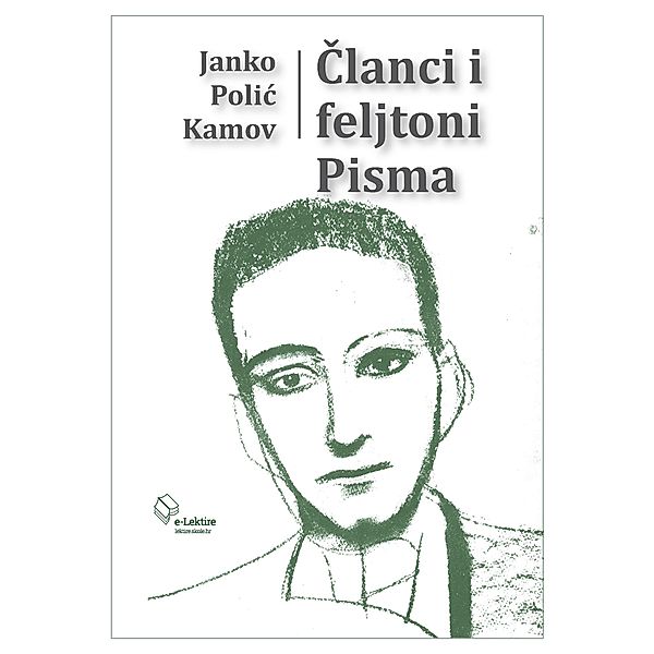 Clanci i feljtoni - Pisma / eLektire, Janko Polic Kamov