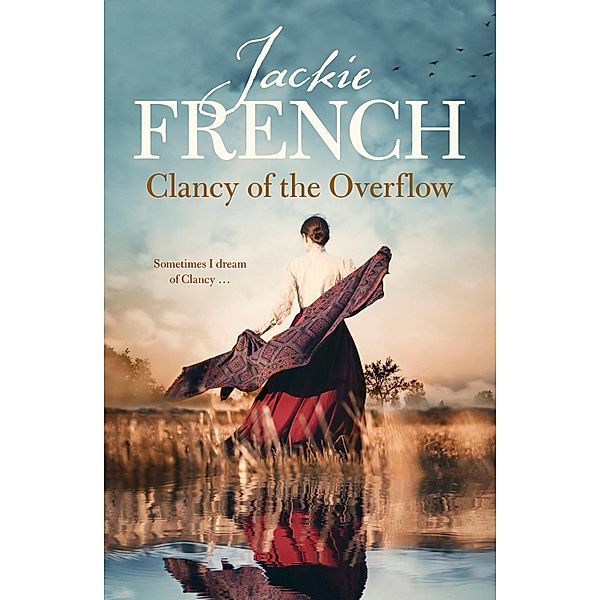 Clancy of the Overflow (The Matilda Saga, #9) / The Matilda Saga Bd.09, Jackie French