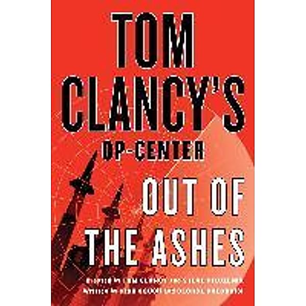 Clancy, T: Tom Clancy's Op-Center: Out of the Ashes, Tom Clancy