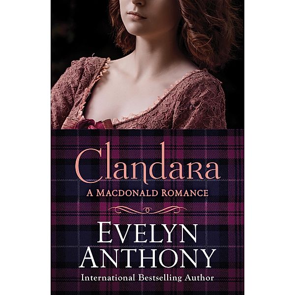 Clandara / The Macdonald Romances, Evelyn Anthony