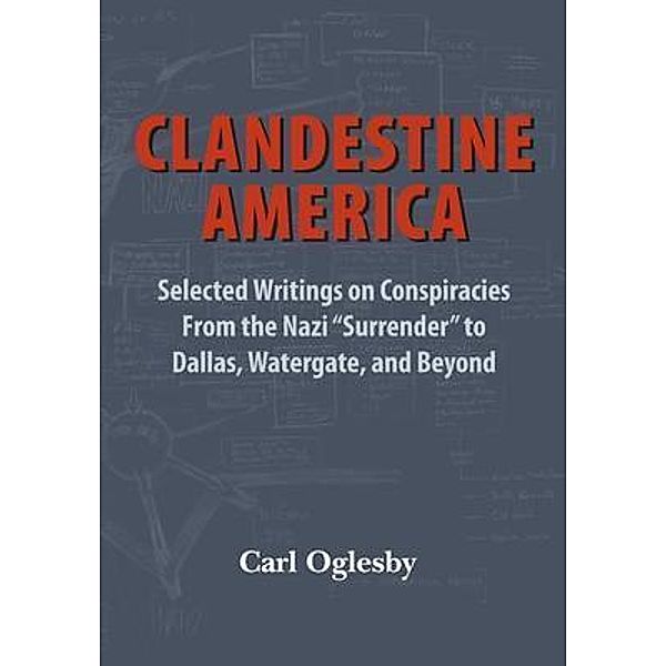 Clandestine America, Carl Oglesby