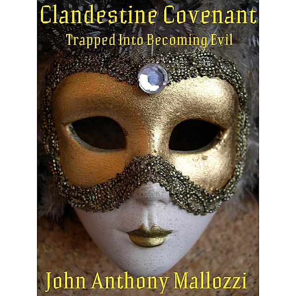 Clandestine Covenant, John Anthony Mallozzi