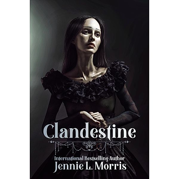 Clandestine (Tales from Clayton Bridge) / Tales from Clayton Bridge, Jennie L. Morris