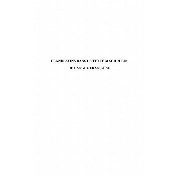 Clandestins dans le texte maghrebin de langue francaise / Hors-collection, Frederic Aknin