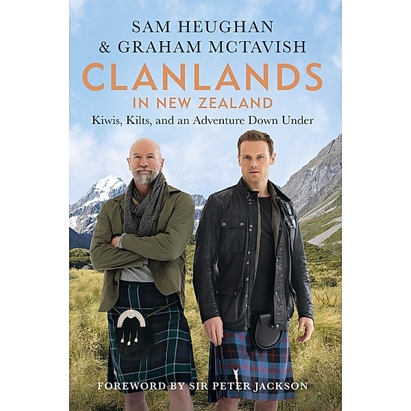 Clanlands in New Zealand, Sam Heughan, Graham McTavish