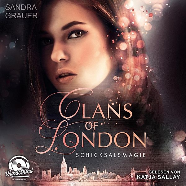 Clans of London - 2 - Schicksalsmagie, Sandra Grauer