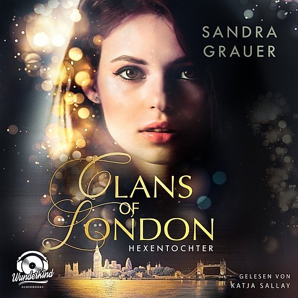 Clans of London - Hexentochter,1 MP3-CD, Sandra Grauer