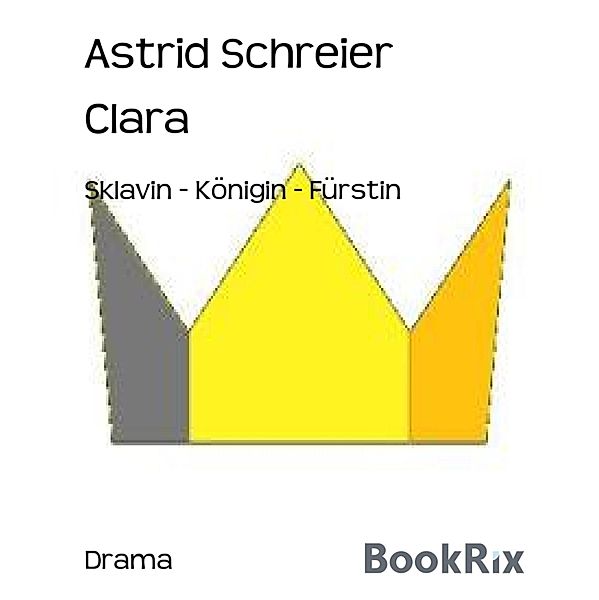 Clara, Astrid Schreier