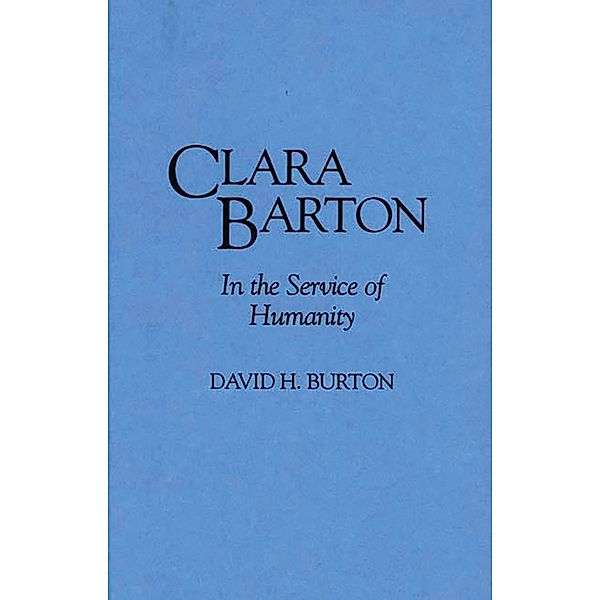 Clara Barton, David H Burton