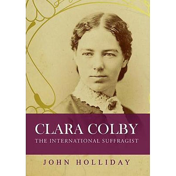 Clara Colby, John Holliday