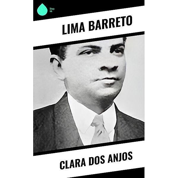 Clara dos Anjos, Lima Barreto