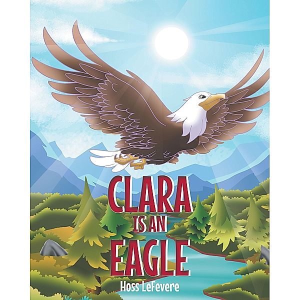 Clara Is an Eagle, Hoss Lefevere