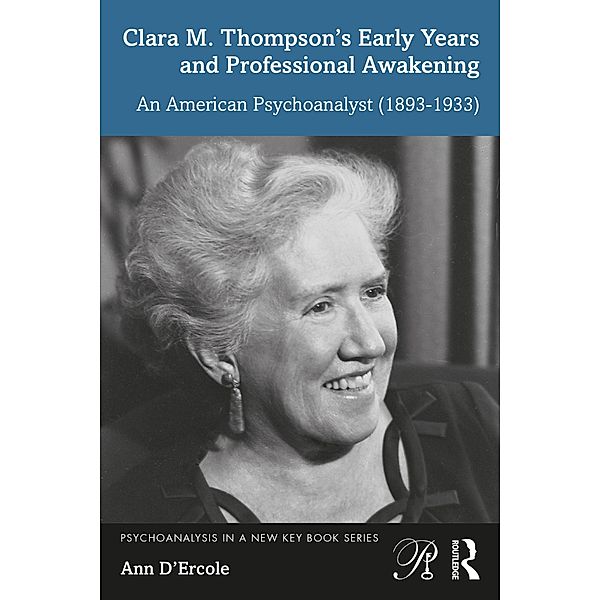 Clara M. Thompson's Early Years and Professional Awakening, Ann D'Ercole