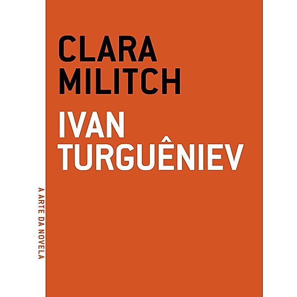 Clara Militchv / A arte da novela, Ivan Turguêniev