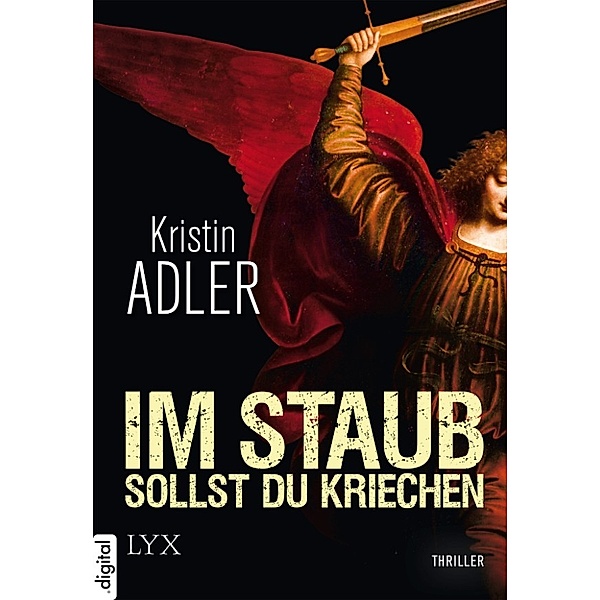 Clara Mohr: Im Staub sollst du kriechen, Kristin Adler