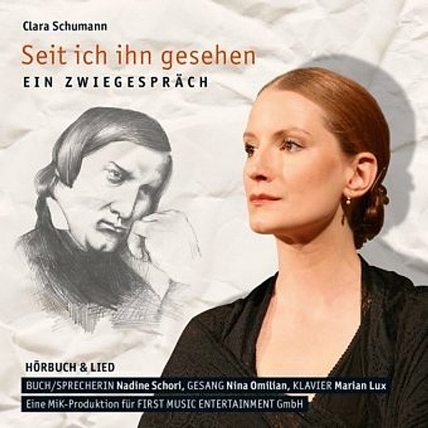 Clara Schumann - Seit ich ihn gesehen, 1 Audio-CD, Nadine Schori