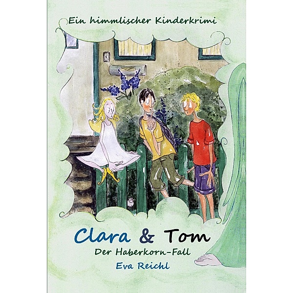 Clara & Tom - Der Haberkorn-Fall, Eva Reichl