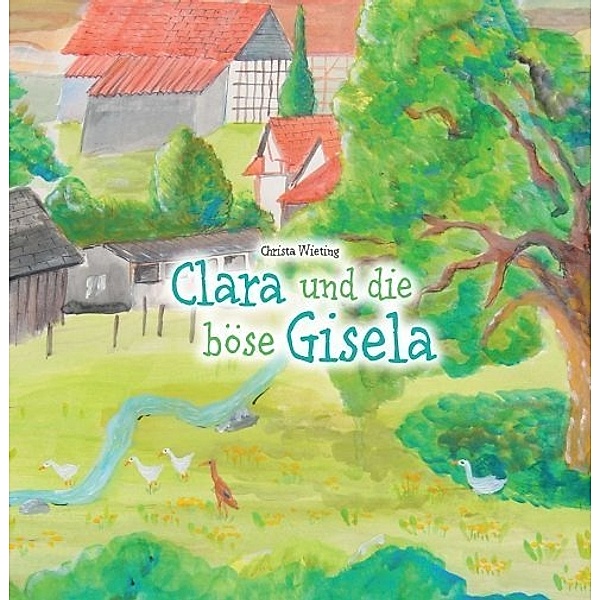 Clara und die böse Gisela, Christa Wieting