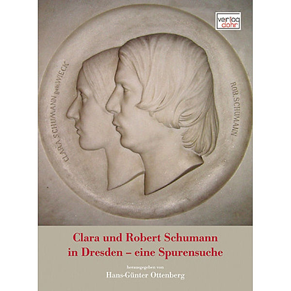 Clara und Robert Schumann in Dresden - eine Spurensuche