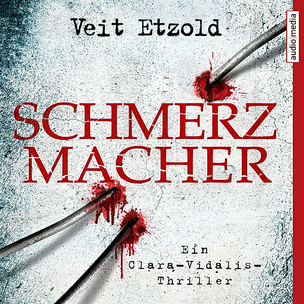 Clara Vidalis - 6 - Schmerzmacher, Veit Etzold
