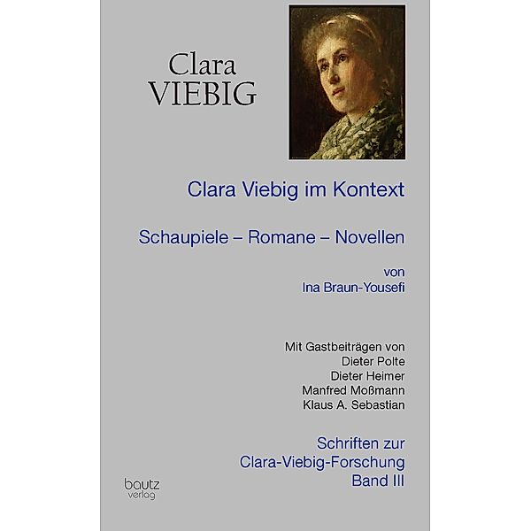 Clara Viebig im Kontext / Schriften zur Clara-Viebig-Forschung Bd.3, Ina Braun-Yousefi