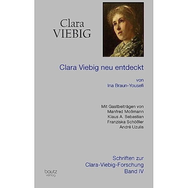 Clara Viebig neu entdeckt / Schriften zur Clara-Viebig-Forschung Bd.4, Ina Braun-Yousefi