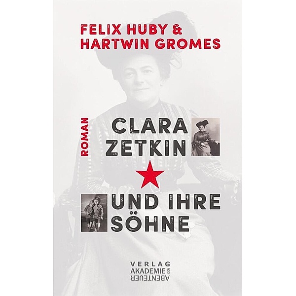 Clara Zetkin und ihre Söhne, Felix Huby, Harwin Gromes