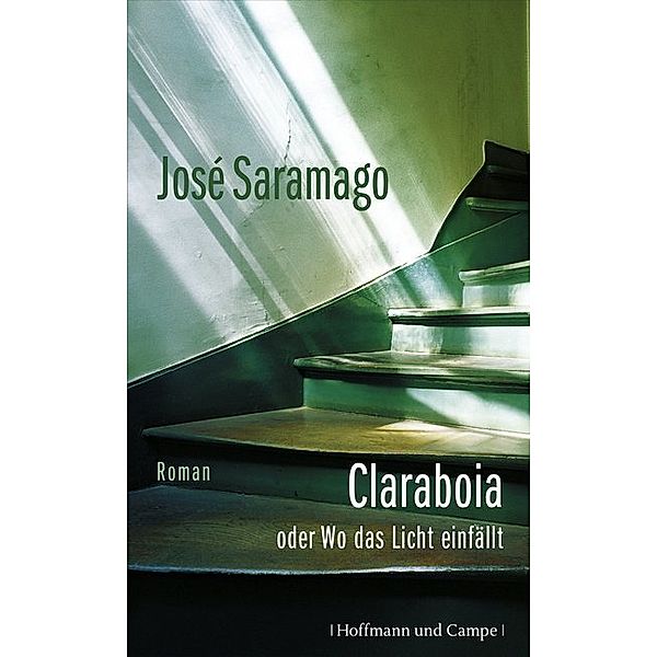 Claraboia oder Wo das Licht einfällt, José Saramago