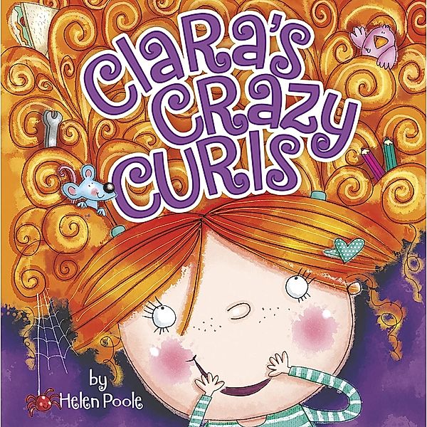 Clara's Crazy Curls, Helen Poole