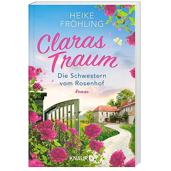 Claras Traum / Die Schwestern vom Rosenhof Bd.1, Heike Fröhling