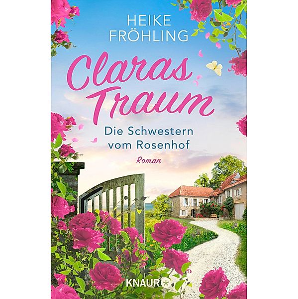 Claras Traum / Die Schwestern vom Rosenhof Bd.1, Heike Fröhling