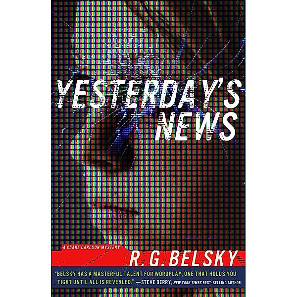 Clare Carlson Mystery: 1 Yesterday's News, R. G. Belsky