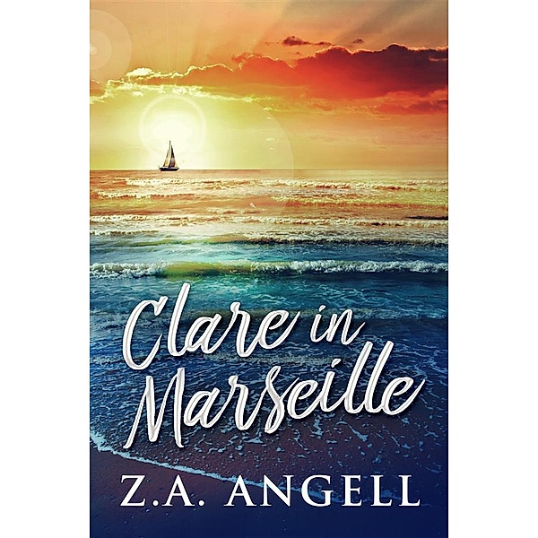 Clare in Marseille, Z. A. Angell