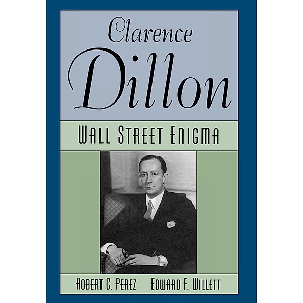 Clarence Dillon, Robert C. Perez, Edward F. Willett