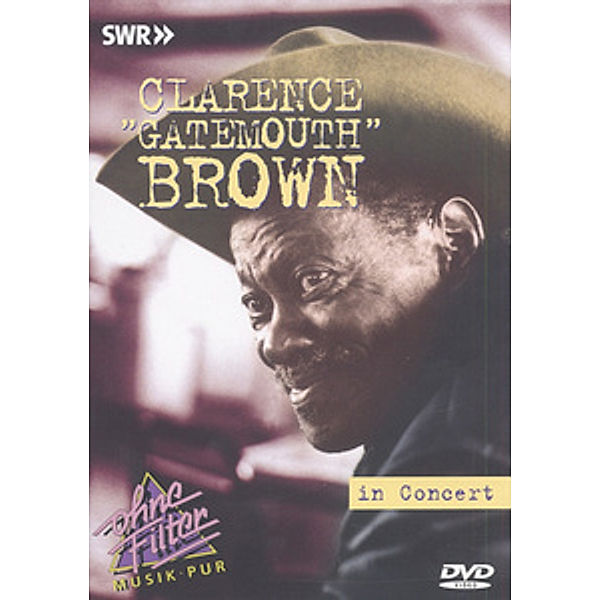 Clarence Gatemouth Brown: In Concert - Ohne Filter, Clarence "Gatemouth" Brown