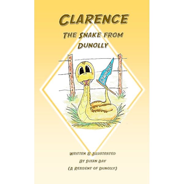 Clarence. The Snake from Dunolly, SUSAN DAY