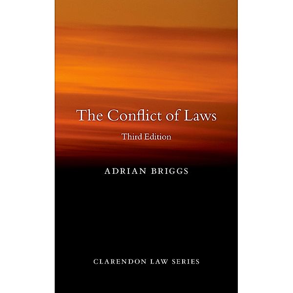 Clarendon Law Series: The Conflict of Laws, Adrian Briggs