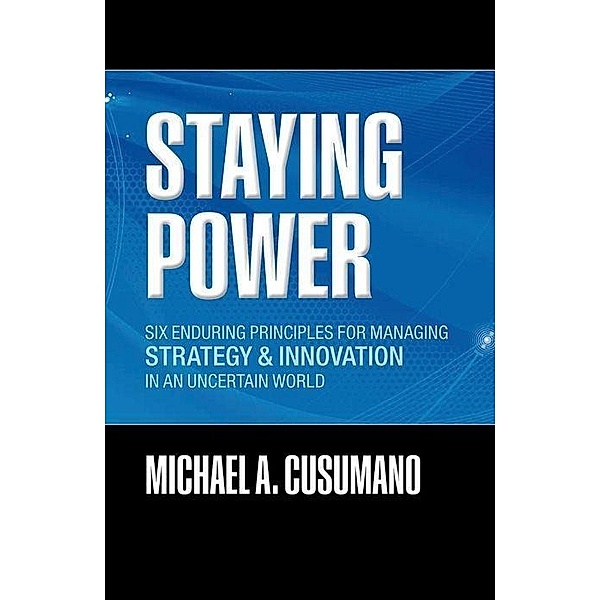 Clarendon Lectures in Management Studies / Staying Power, Michael A. Cusumano