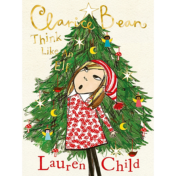 Clarice Bean / Think Like an Elf, Lauren Child