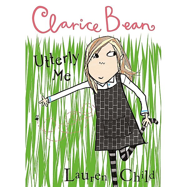 Clarice Bean, Utterly Me / Clarice Bean Bd.4, Lauren Child