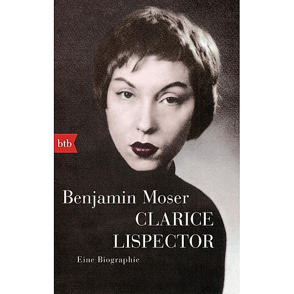 Clarice Lispector, Benjamin Moser